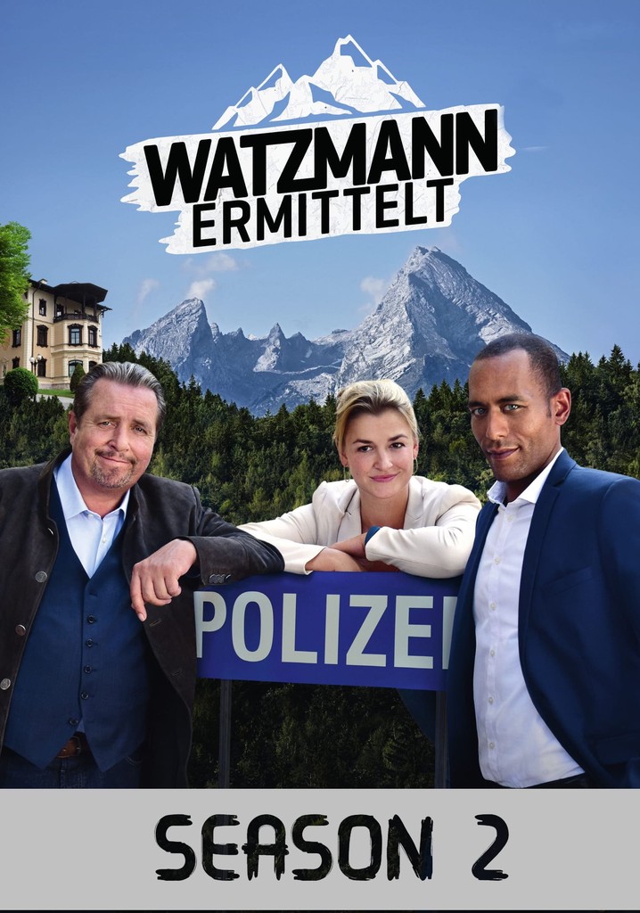 Watzmann ermittelt Staffel 2 Jetzt Stream anschauen